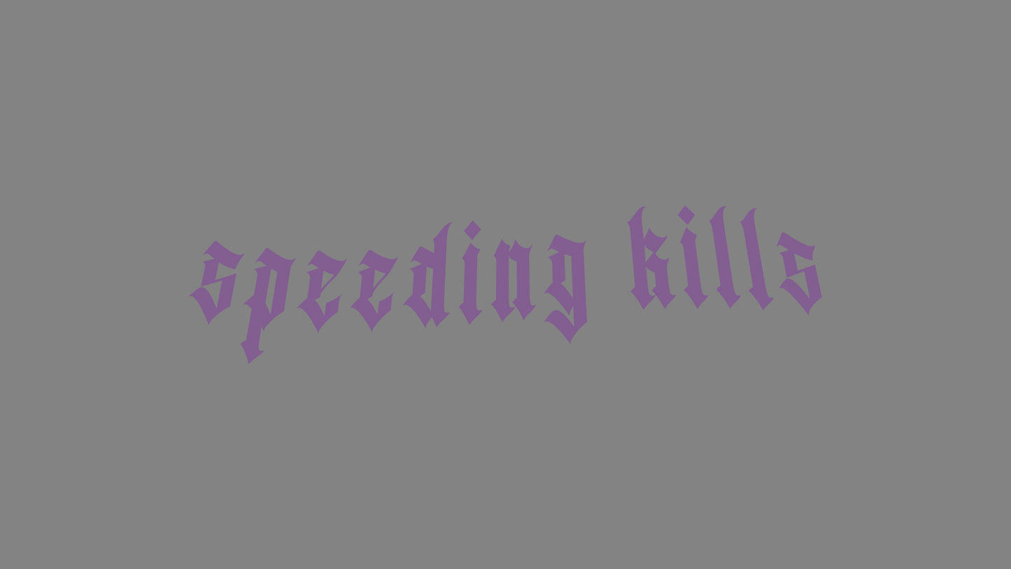 Sticker - speeding kills