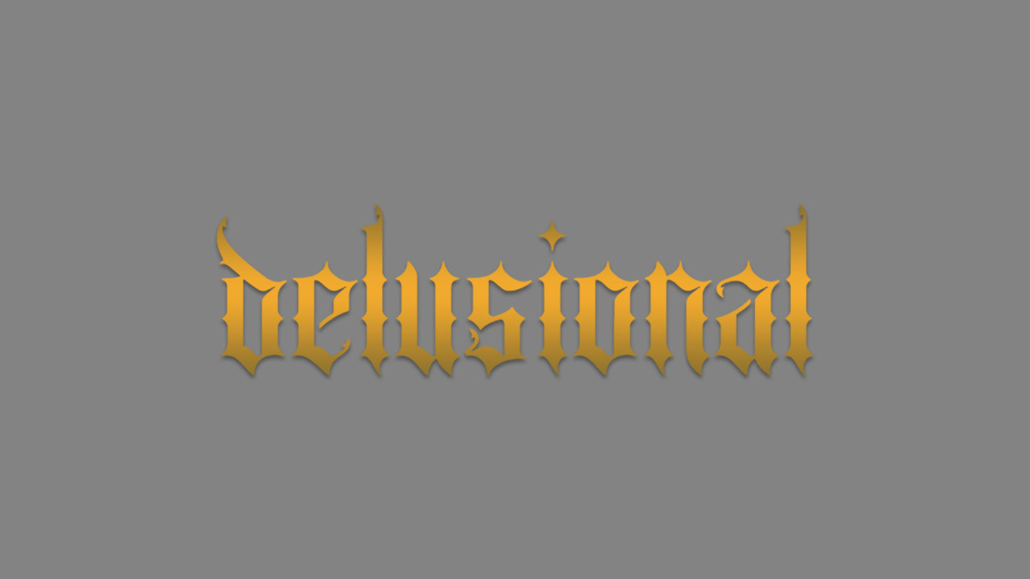 Sticker - delusional