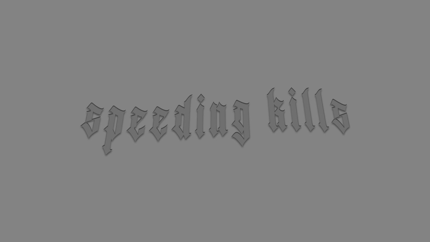 Sticker - speeding kills