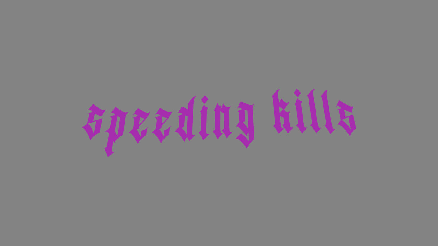 Sticker - speeding kills