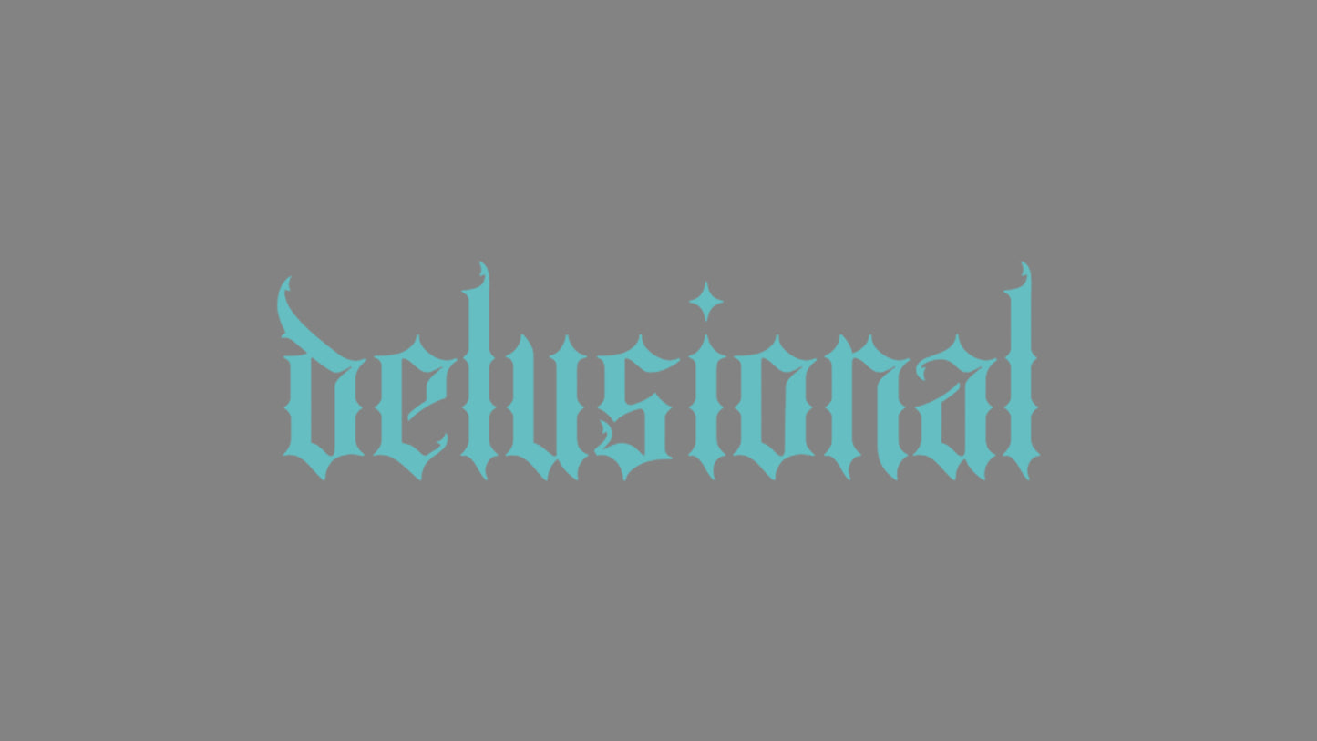 Sticker - delusional