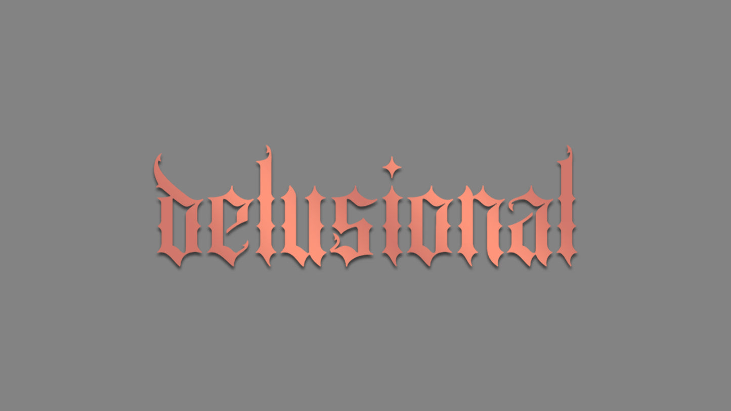 Sticker - delusional