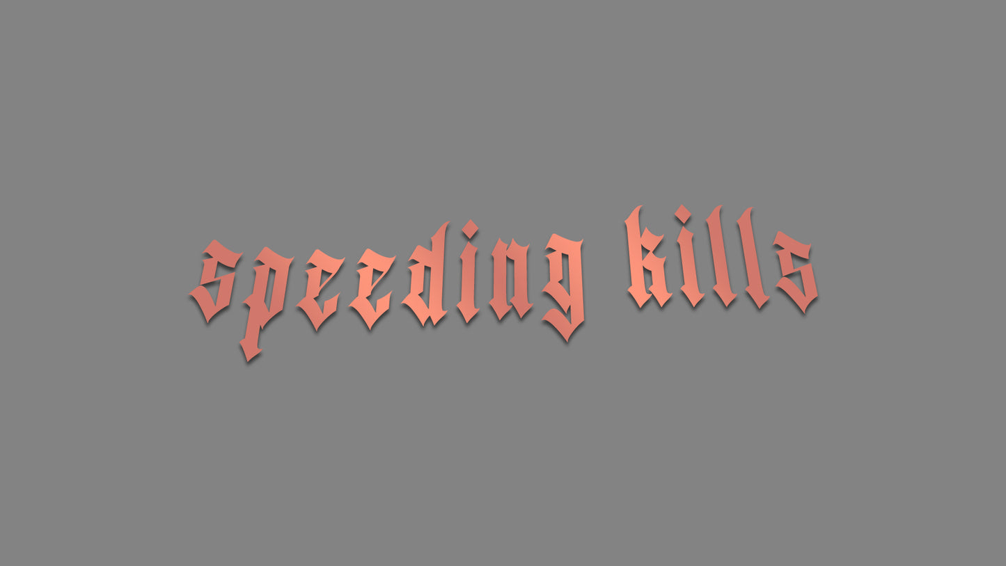 Sticker - speeding kills
