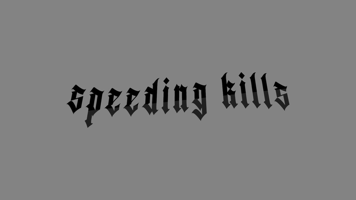 Sticker - speeding kills