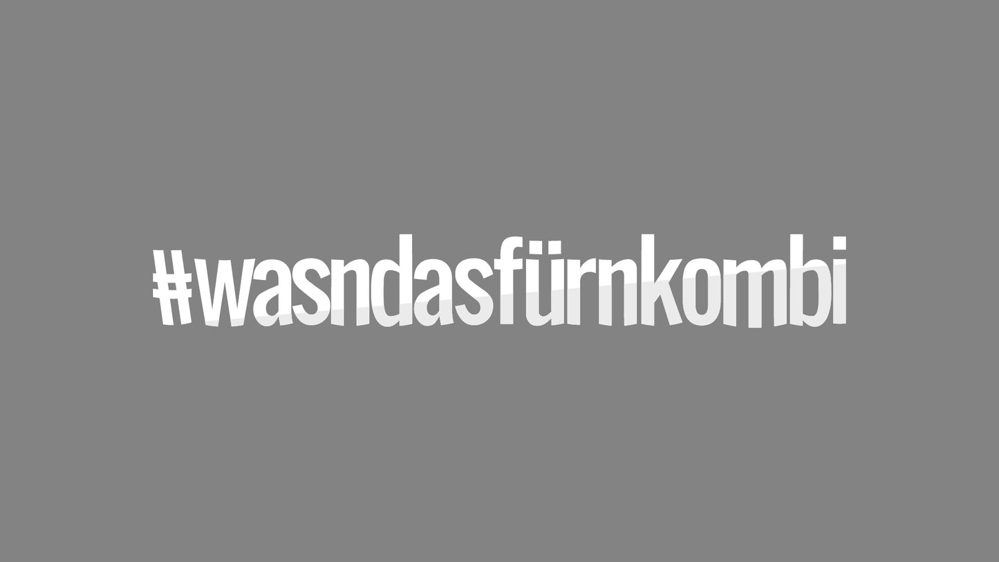 Sticker - #wasndasfürnkombi