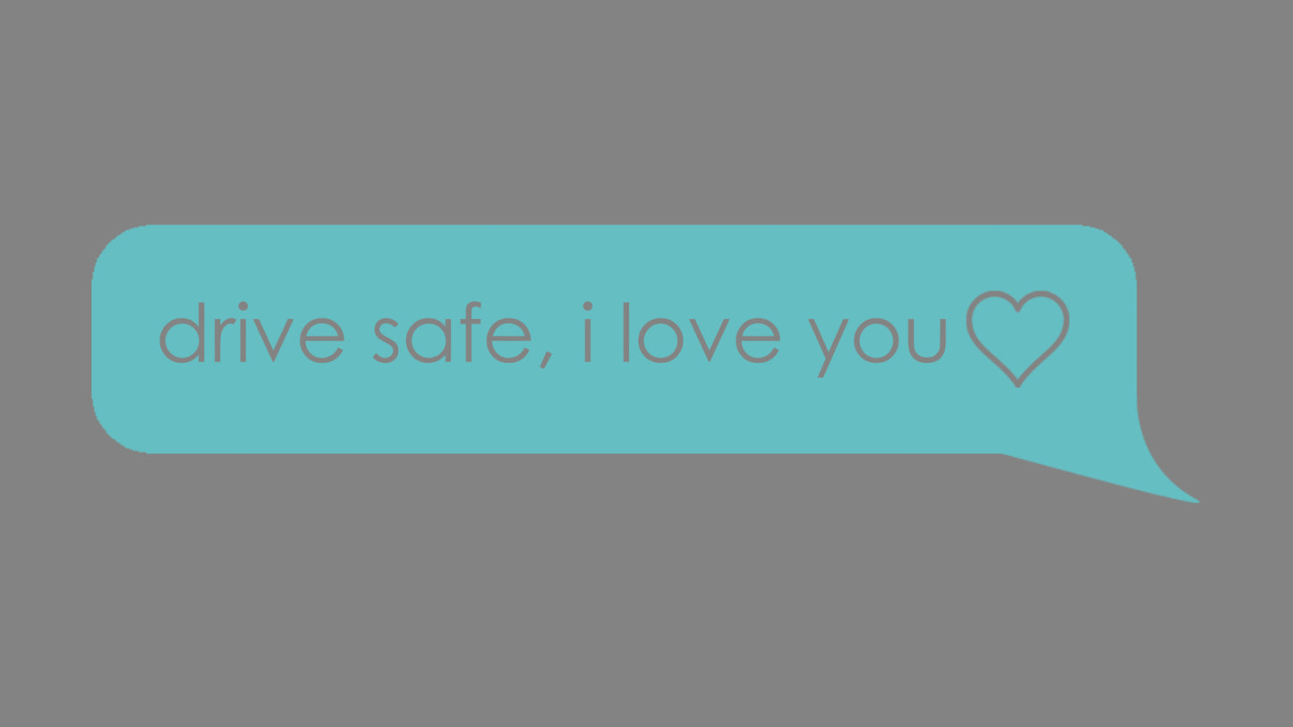 Sticker – drive safe, I love you