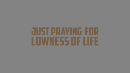 Sticker - praying for lowness of life: Hellbraun