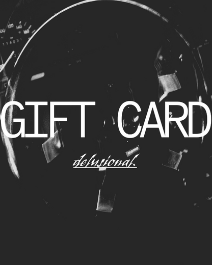 Delusional GIFT CARD
