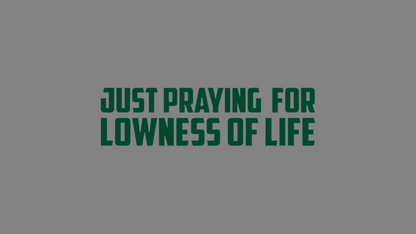 Sticker - praying for lowness of life: Katusgrün