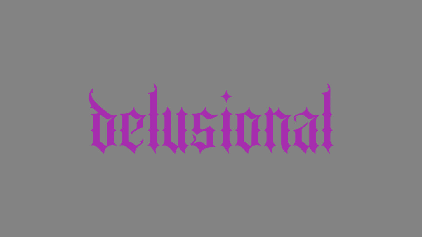 Sticker - delusional