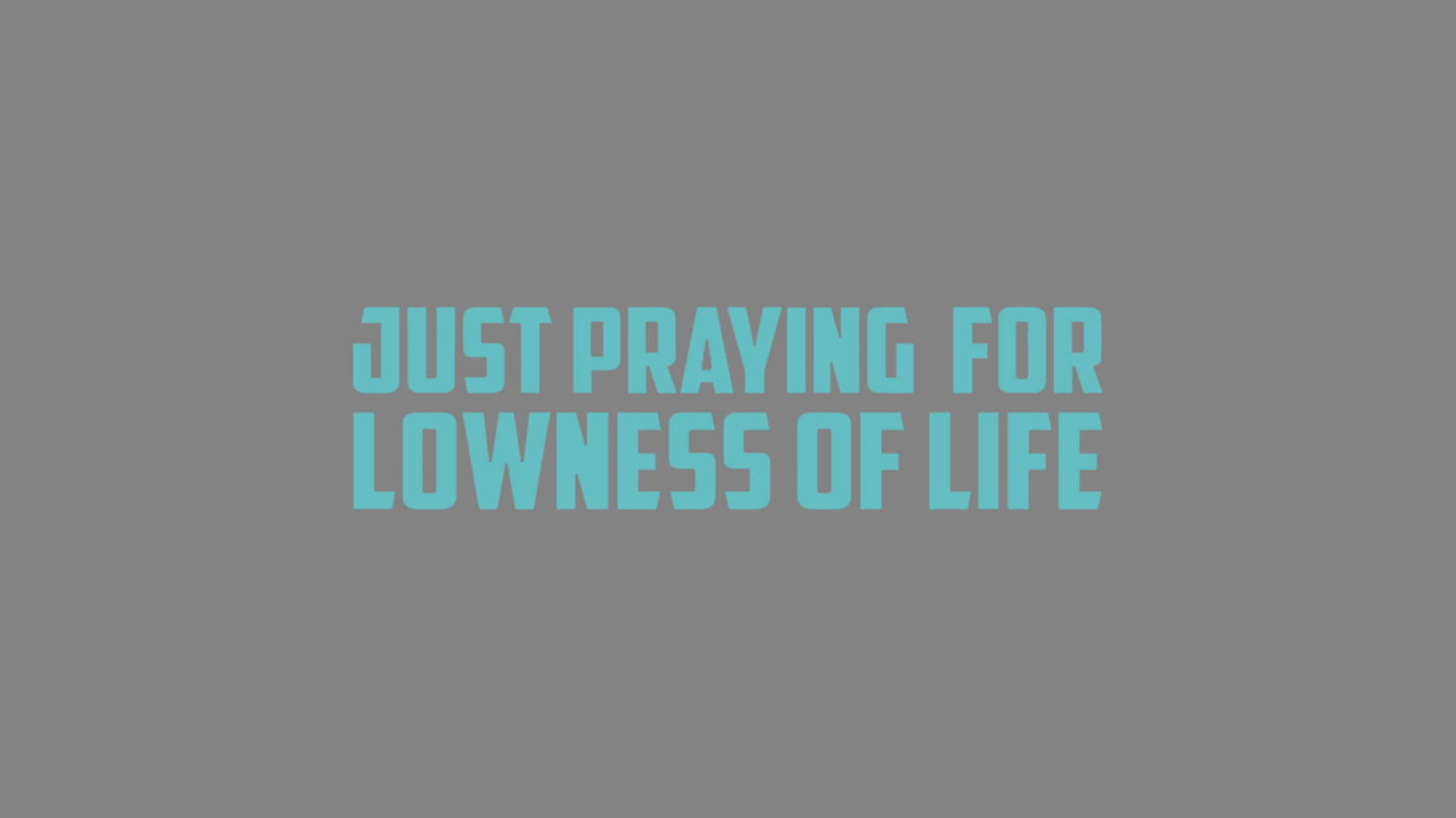 Sticker - praying for lowness of life: Mint