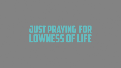 Sticker - praying for lowness of life: Mint