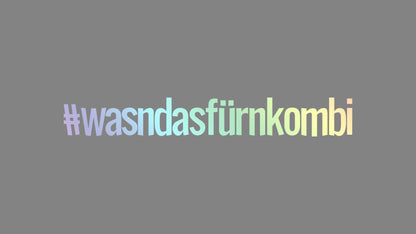 Sticker - #wasndasfürnkombi