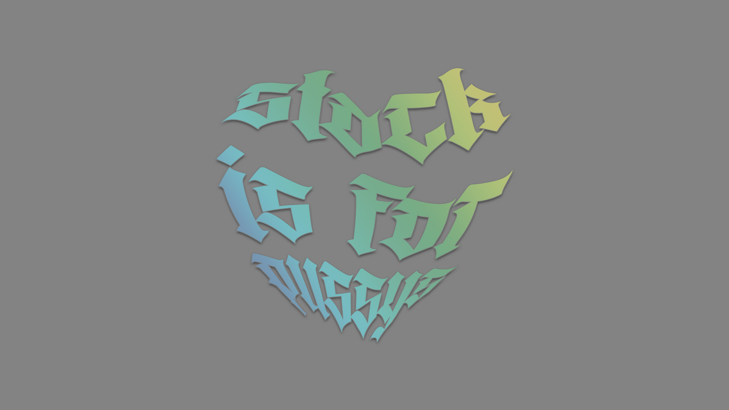 Sticker - stock is for pussys Farbe:Oilslick Schwarz
