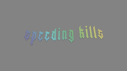 Sticker -  speeding kills