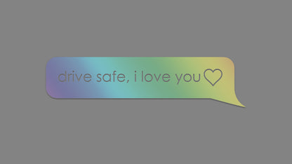 Sticker – drive safe, I love you