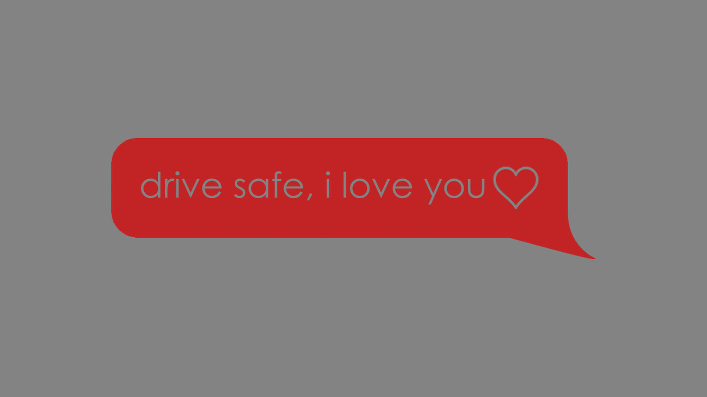 Sticker – drive safe, I love you