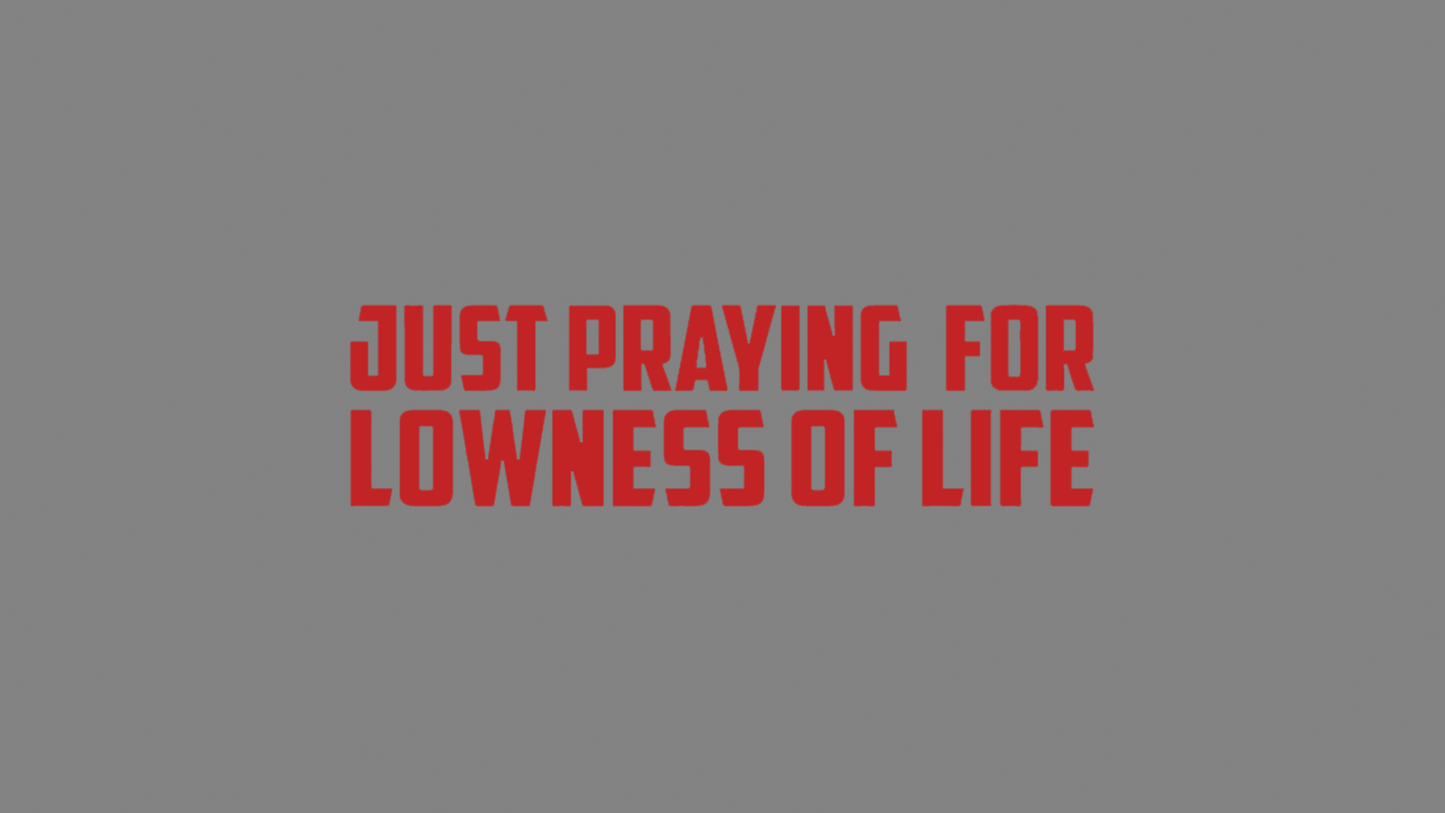 Sticker - praying for lowness of life: Rot