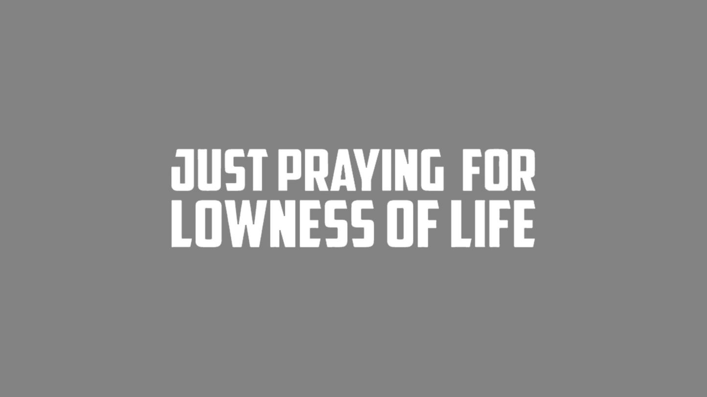 Sticker - praying for lowness of life:weiß
